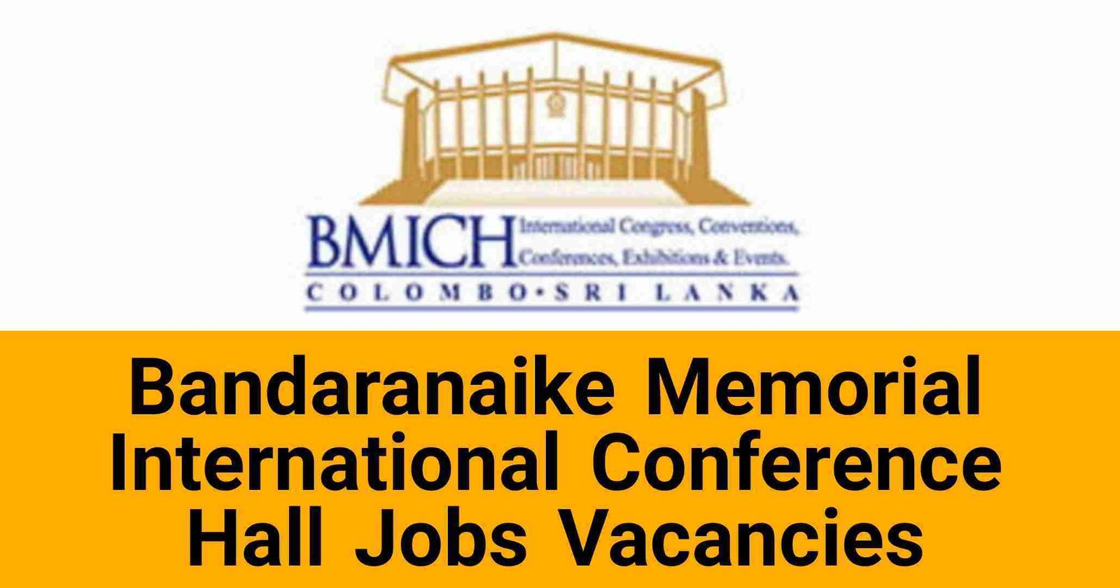 Bandaranaike Memorial International Conference Hall Jobs Vacancies