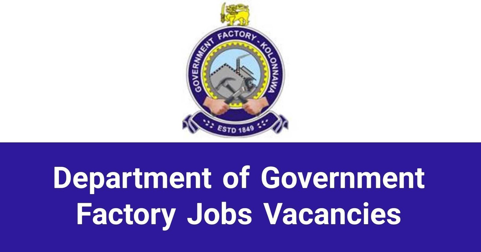 Department of Government Factory Jobs Vacancies Recruitments