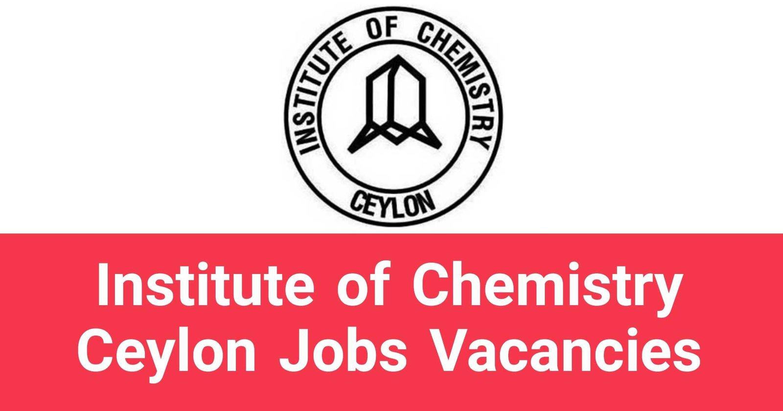 Institute of Chemistry Ceylon Jobs Vacancies Careers Recruitments