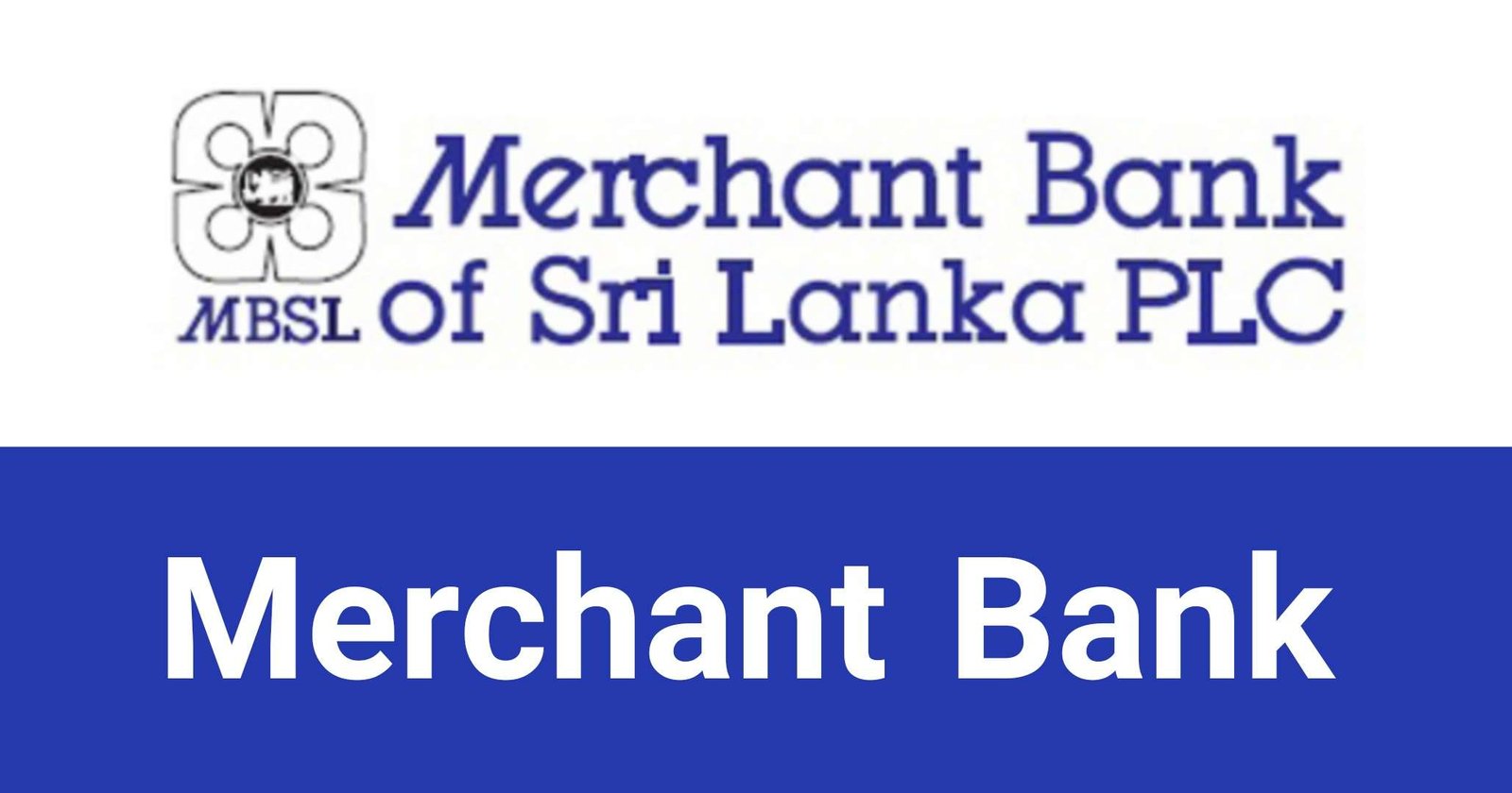 Merchant Bank of Sri Lanka & Finance PLC Jobs Vacancies Recruitments