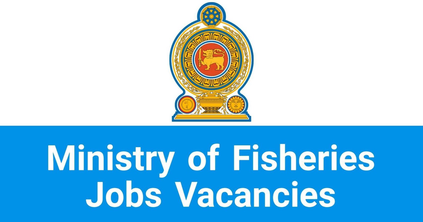 Ministry of Fisheries Jobs Vacancies Applications