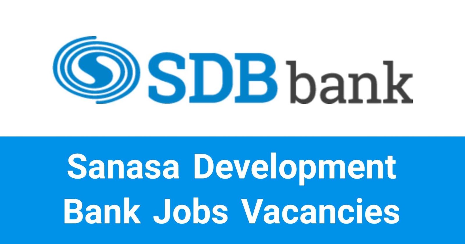 Sanasa Development Bank Jobs Vacancies Recruitments