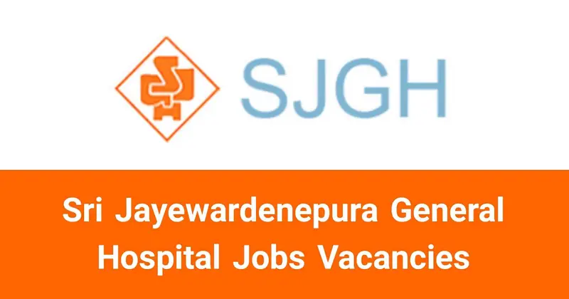 Sri Jayewardenepura General Hospital Jobs Vacancies Recruitments