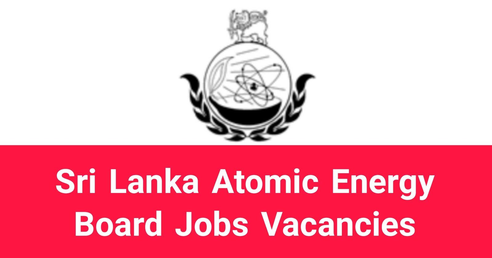 Sri Lanka Atomic Energy Board Jobs Vacancies Careers
