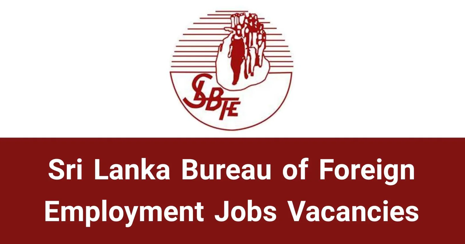 Sri Lanka Bureau of Foreign Employment Jobs Vacancies Recruitments