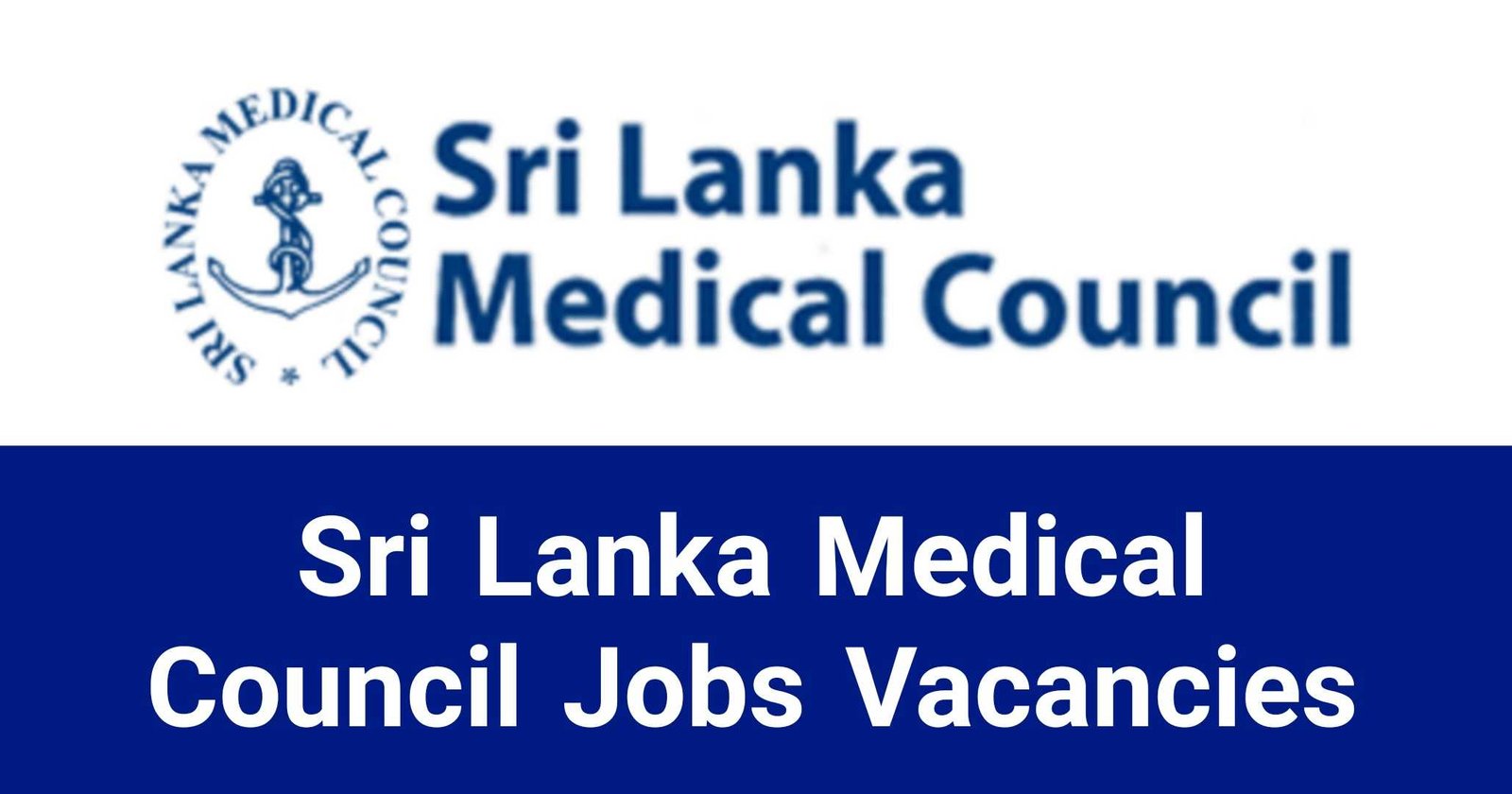 Sri Lanka Medical Council Jobs Vacancies Applications