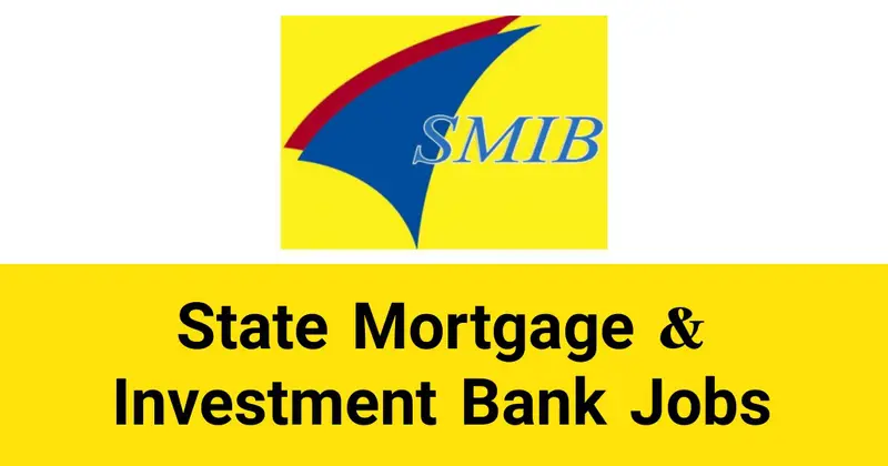 State Mortgage & Investment Bank Jobs Vacancies Recruitments