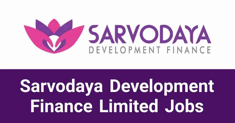 Sarvodaya Development Finance Limited Jobs Vacancies