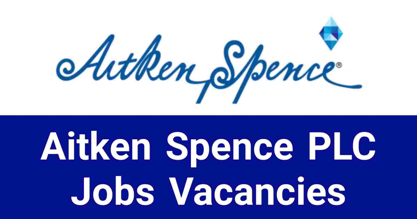 Aitken Spence PLC Jobs Vacancies