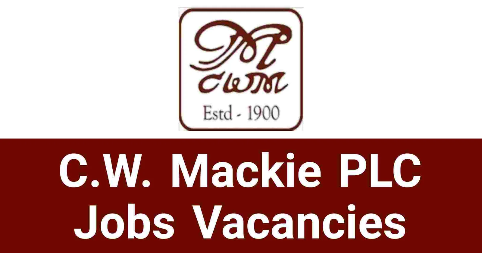 C W Mackie PLC Jobs Vacancies