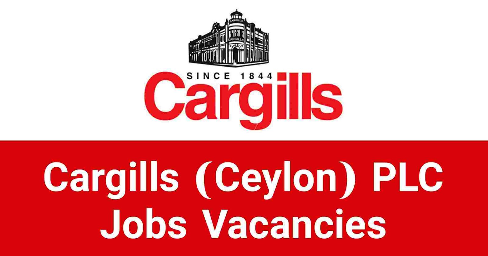 Cargills (Ceylon) PLC Jobs Vacancies