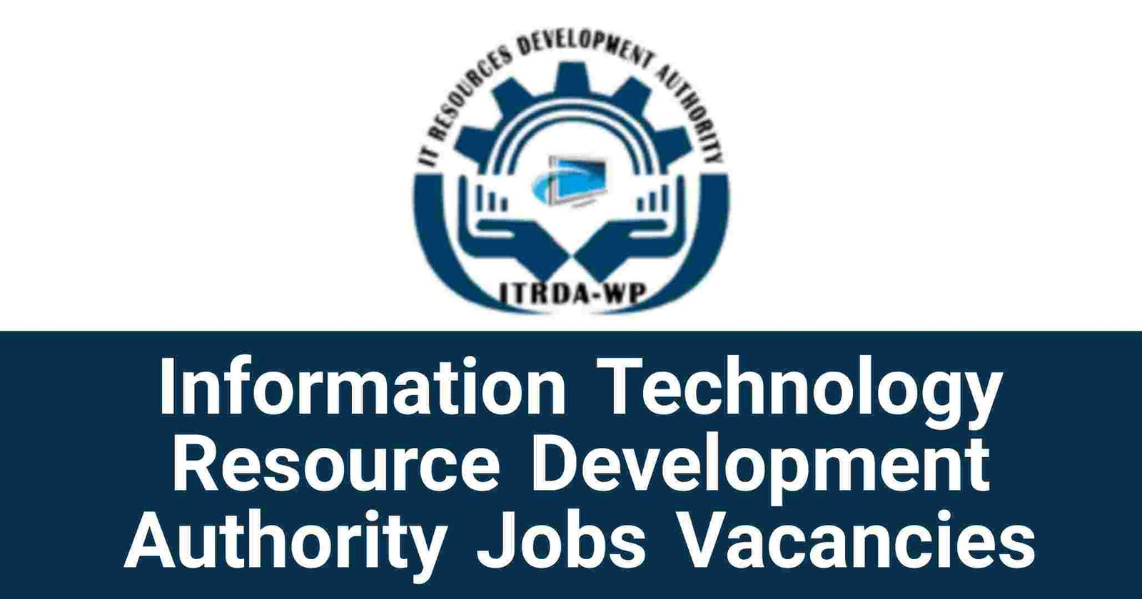 Information Technology Resource Development Authority Jobs Vacancies