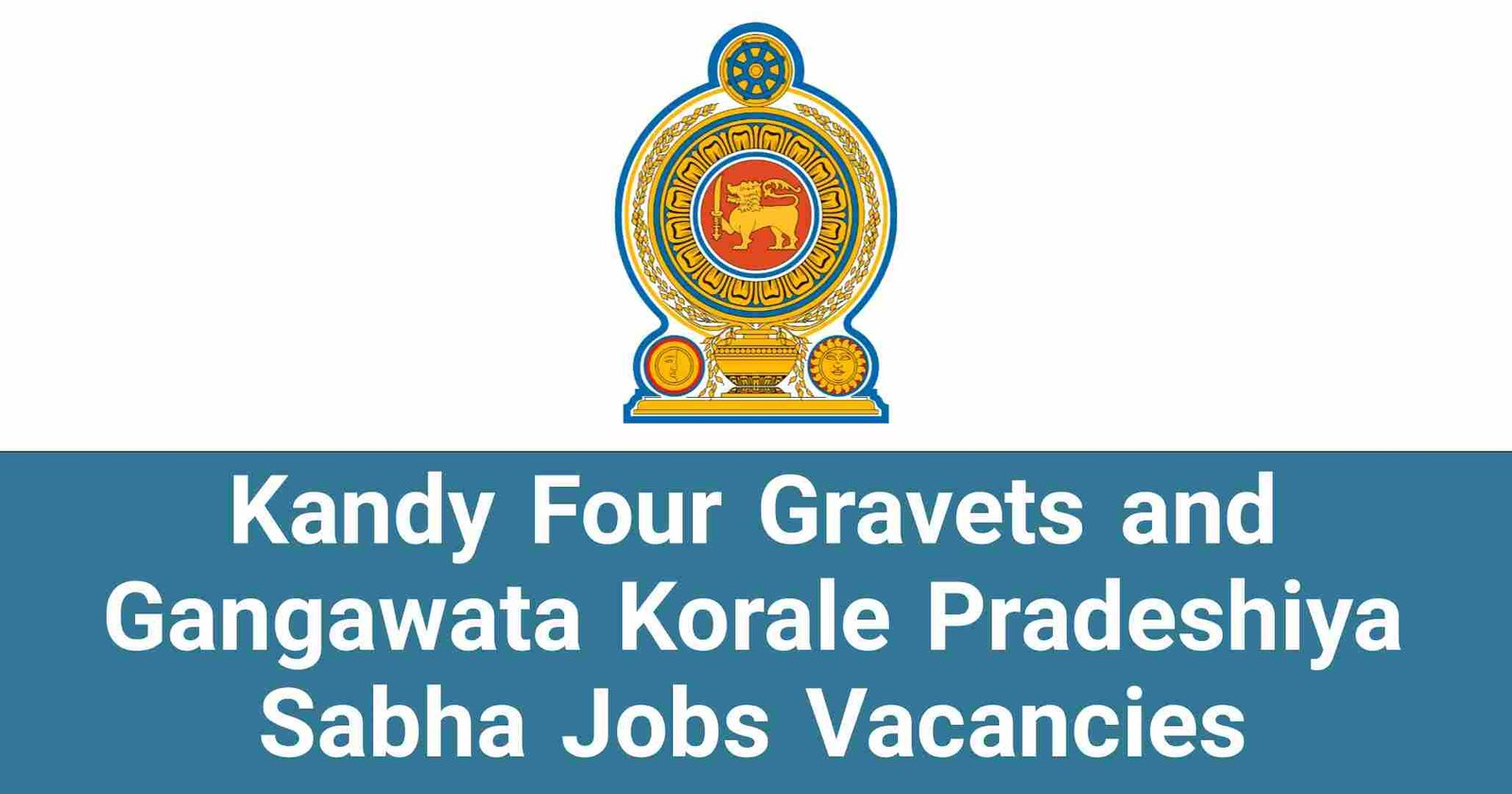 Kandy Four Gravets and Gangawata Korale Pradeshiya Sabha Jobs Vacancies