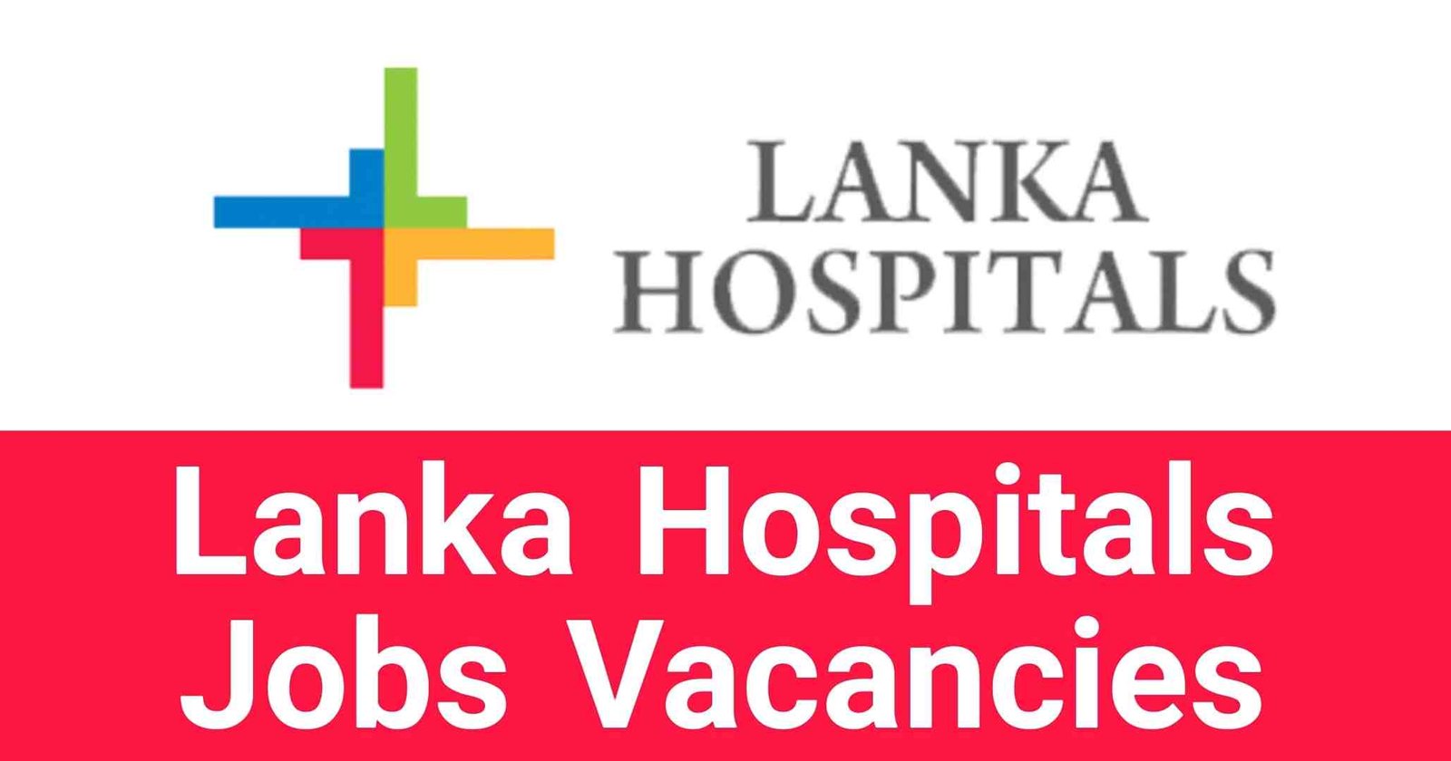 Lanka Hospitals Jobs Vacancies