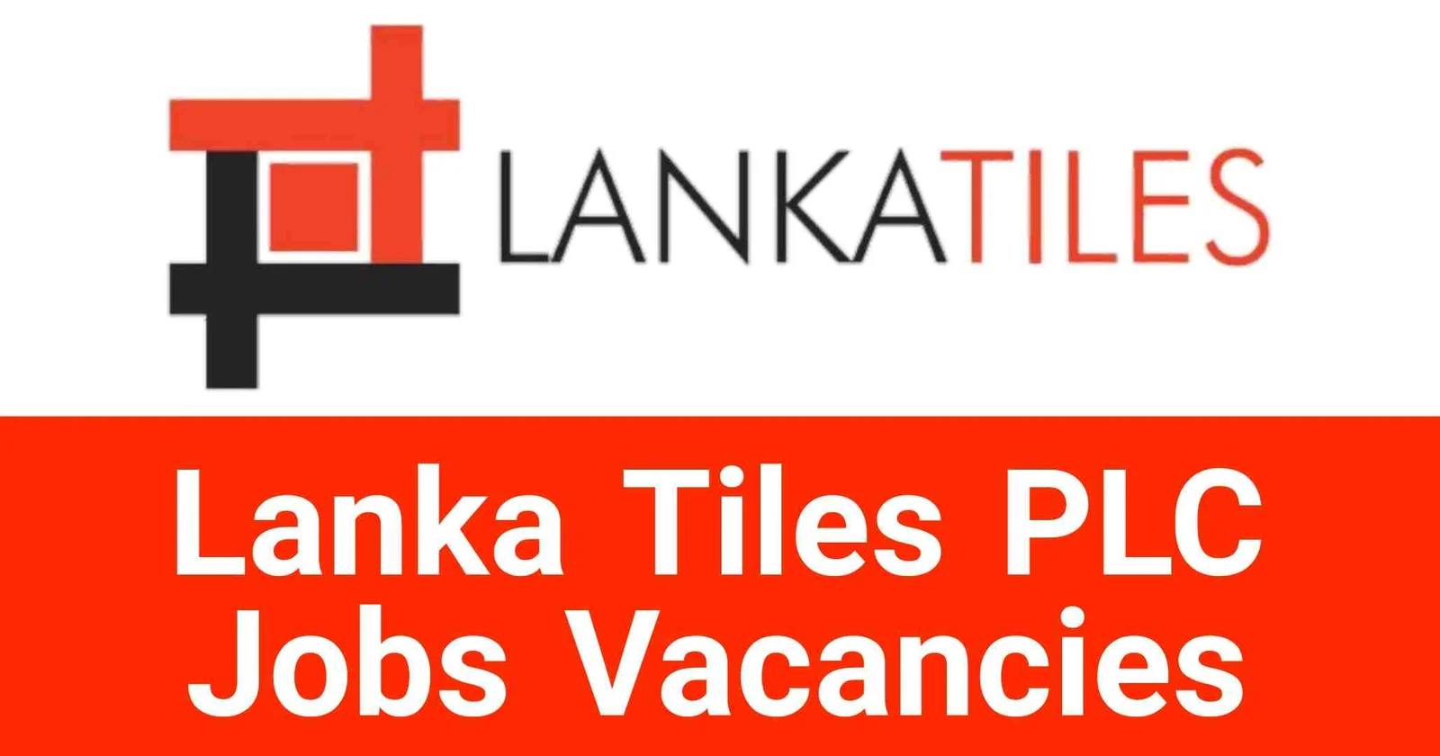Lanka Tiles PLC Jobs Vacancies