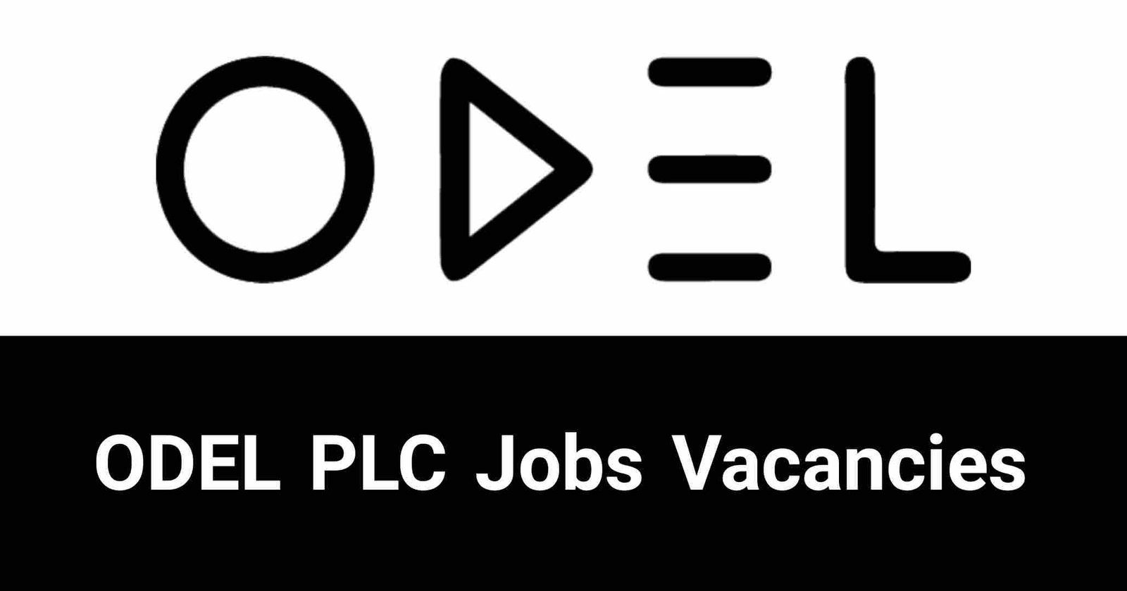 ODEL PLC Jobs Vacancies
