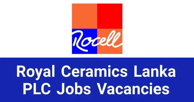 Royal Ceramics Lanka PLC Jobs Vacancies
