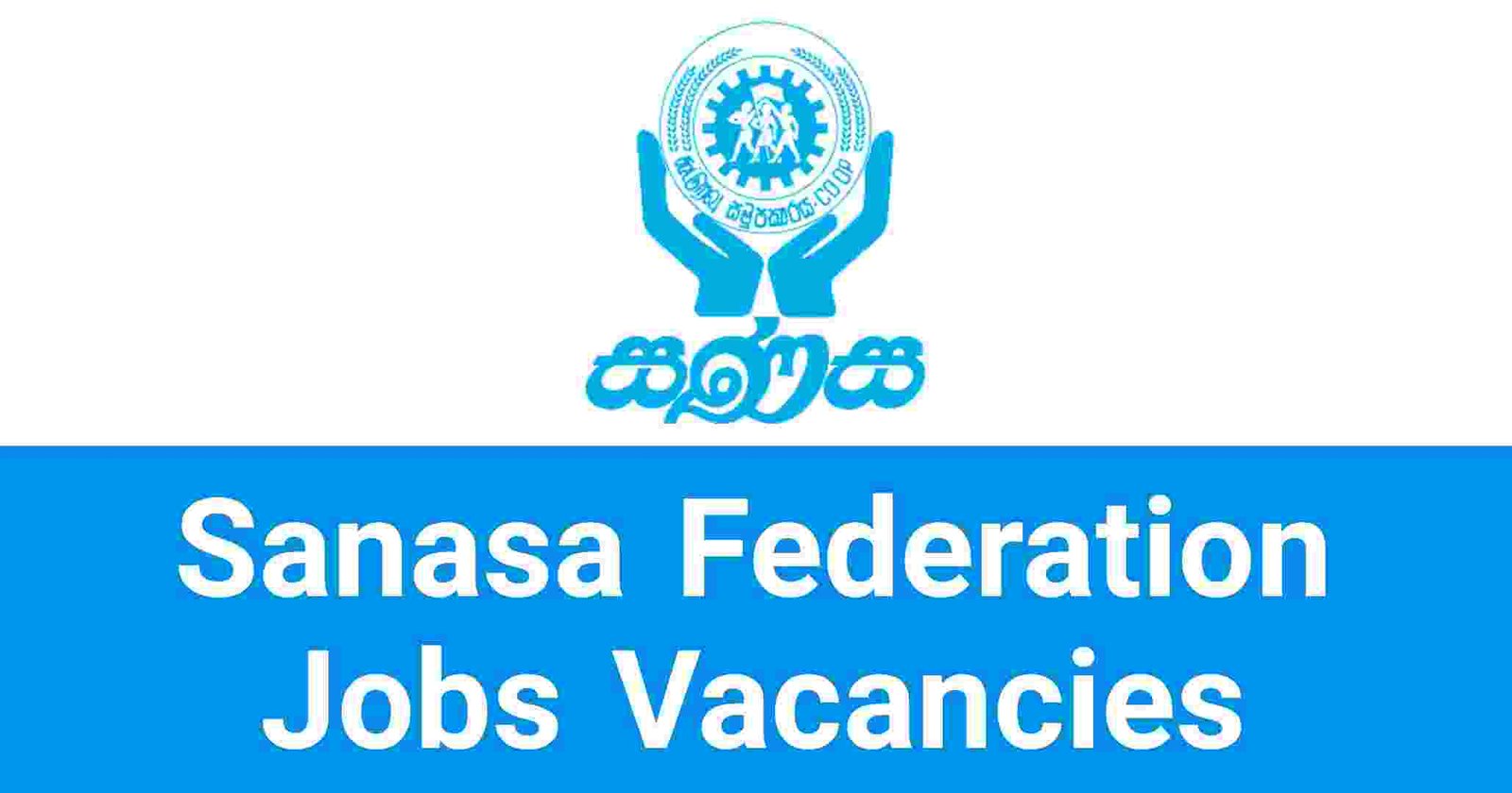 Sanasa Federation Jobs Vacancies
