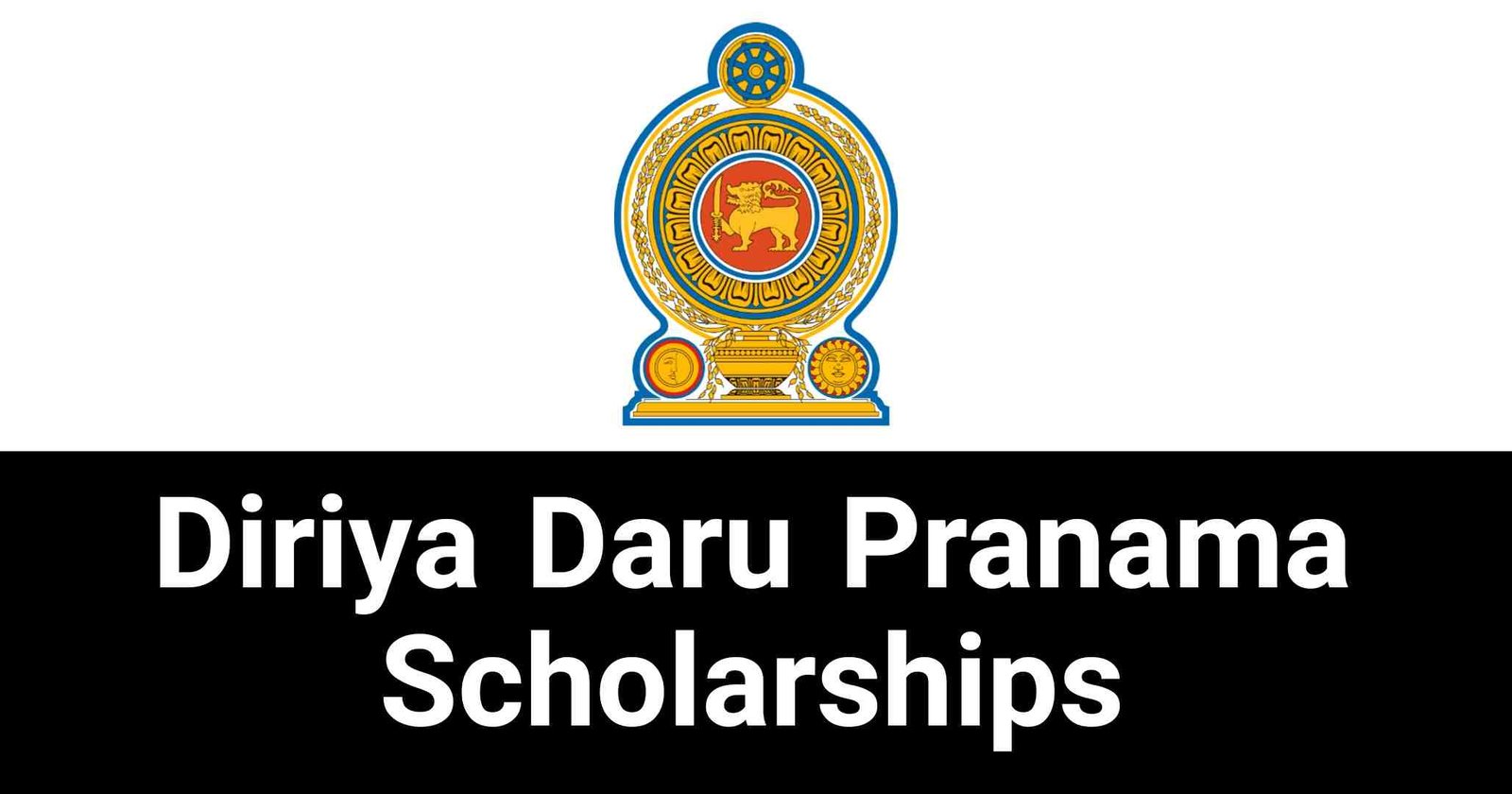 Diriya Daru Pranama Scholarships
