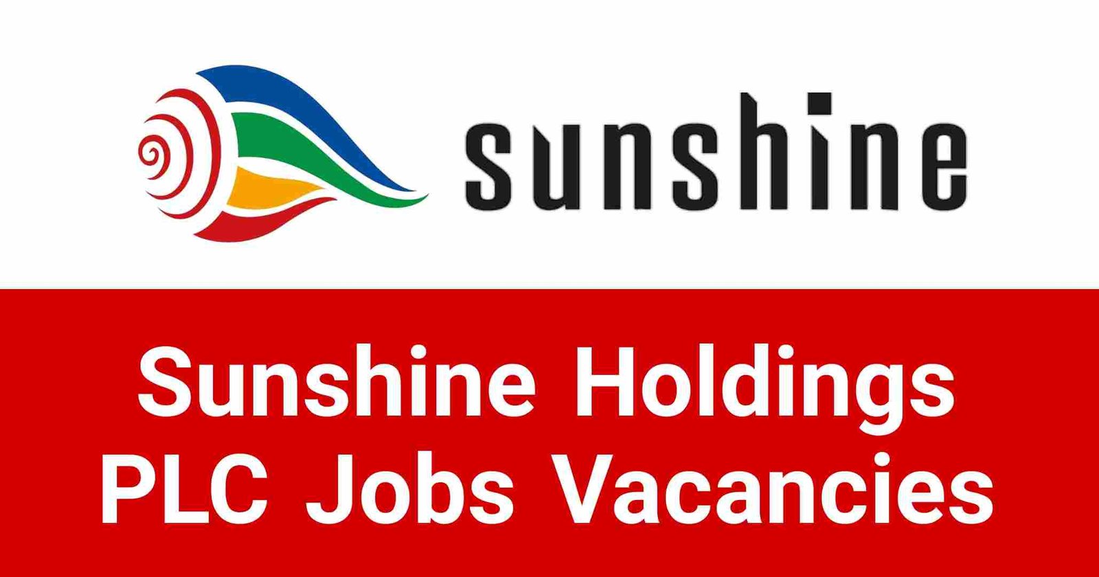 Sunshine Holdings PLC Jobs Vacancies