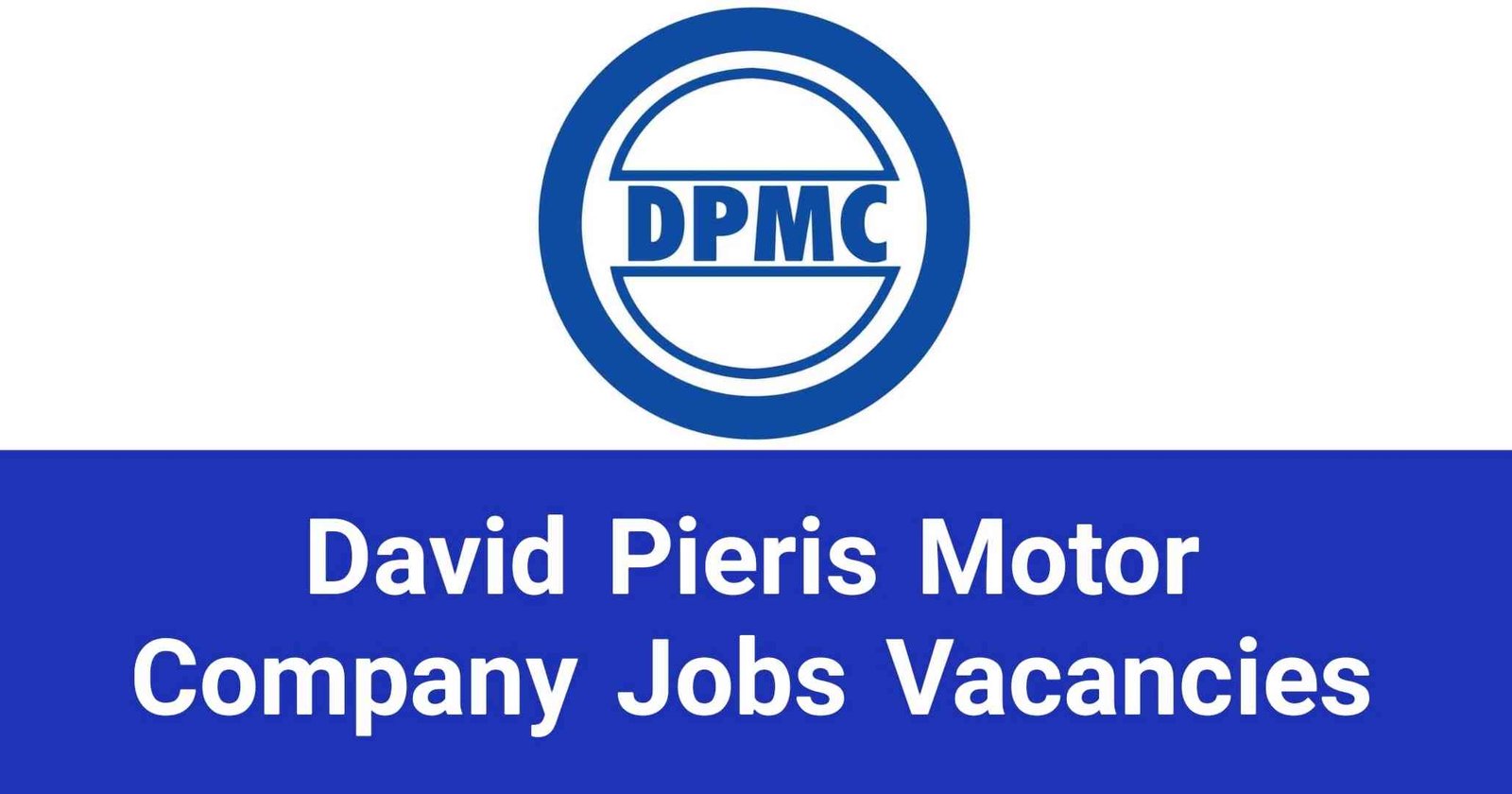 David Pieris Motor Company Jobs Vacancies