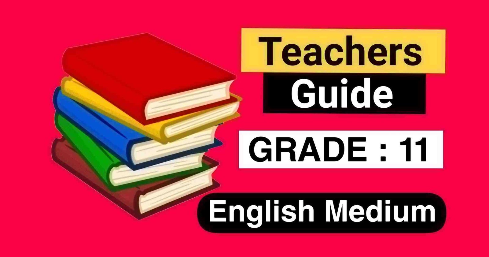 G.C.E (O/L) Grade 11 English Medium Teachers’ Guide Download