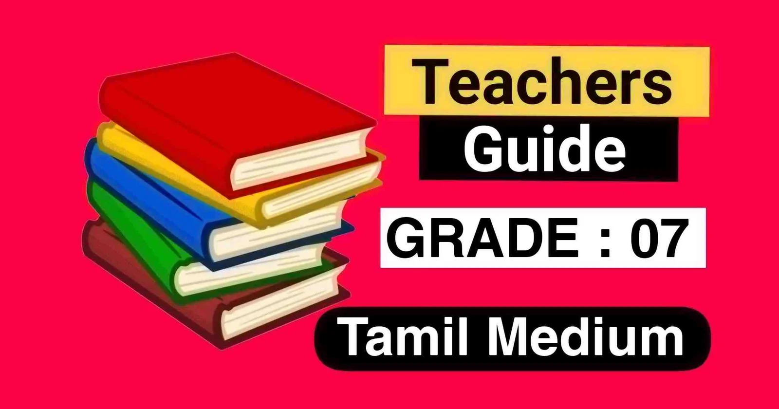 Grade 7 Tamil Medium Teachers’ Guide Download