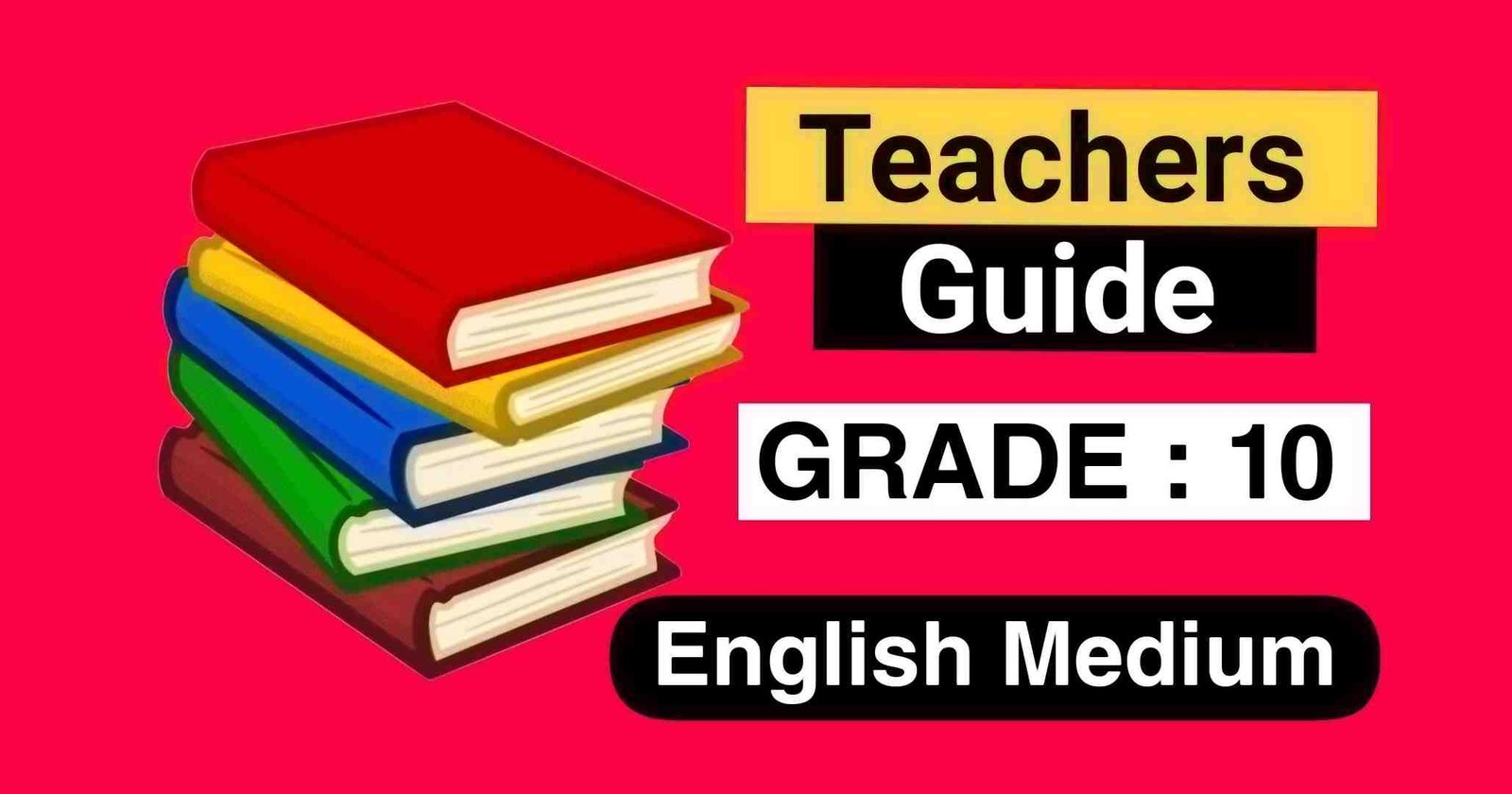 Grade 10 English Medium Teachers’ Guide Download