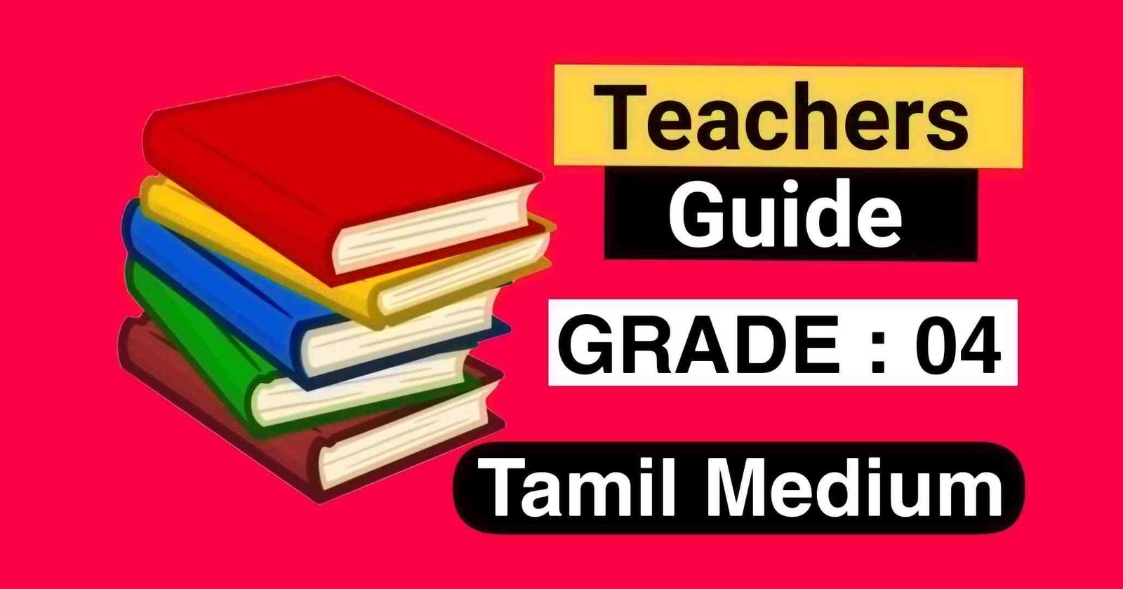 Grade 4 Tamil Medium Teachers’ Guide Download