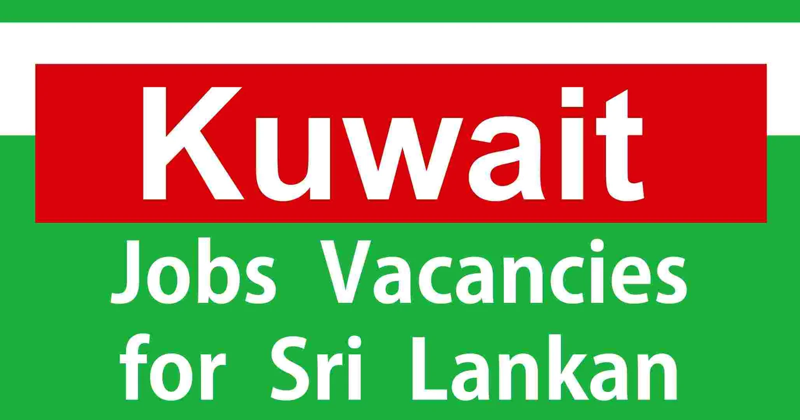 Kuwait Job Vacancies for Sri Lankan