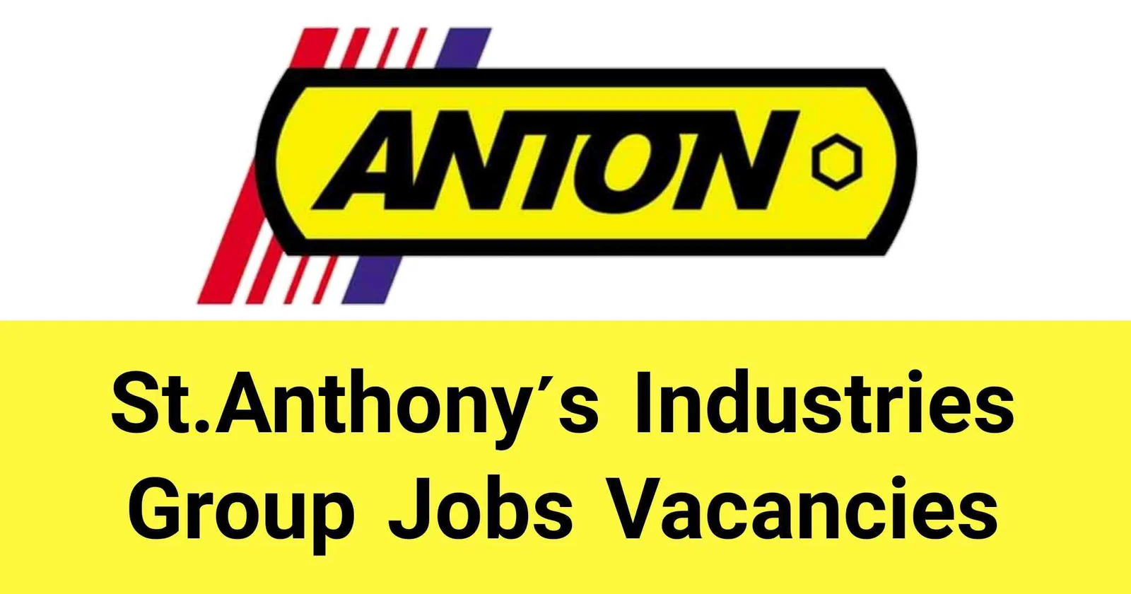 St.Anthony's Industries Group Jobs Vacancies