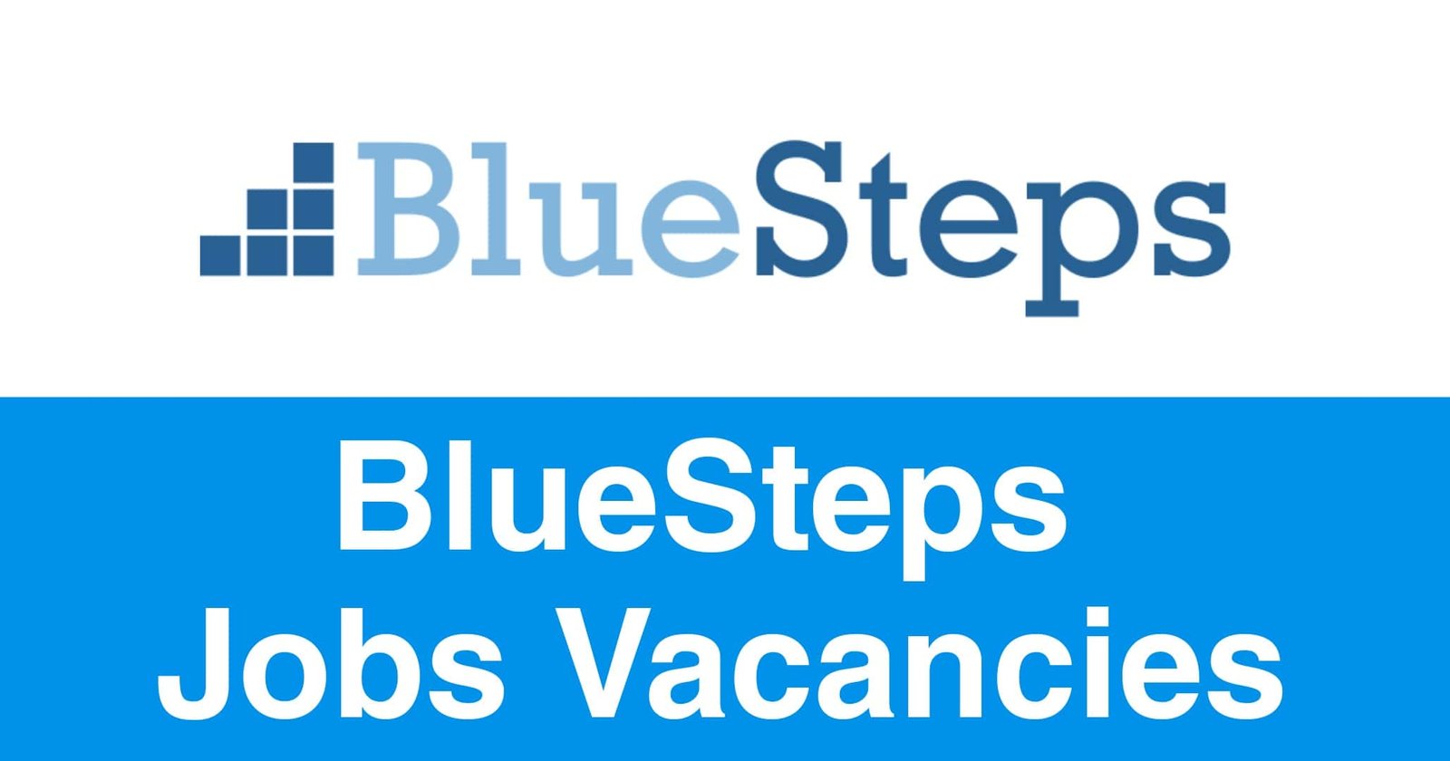 BlueSteps Jobs Vacancies