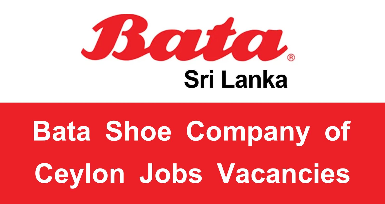 Bata Shoe Company of Ceylon Jobs Vacancies
