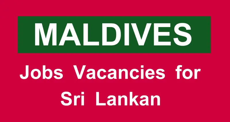 Maldives Jobs Vacancies for Sri Lankan