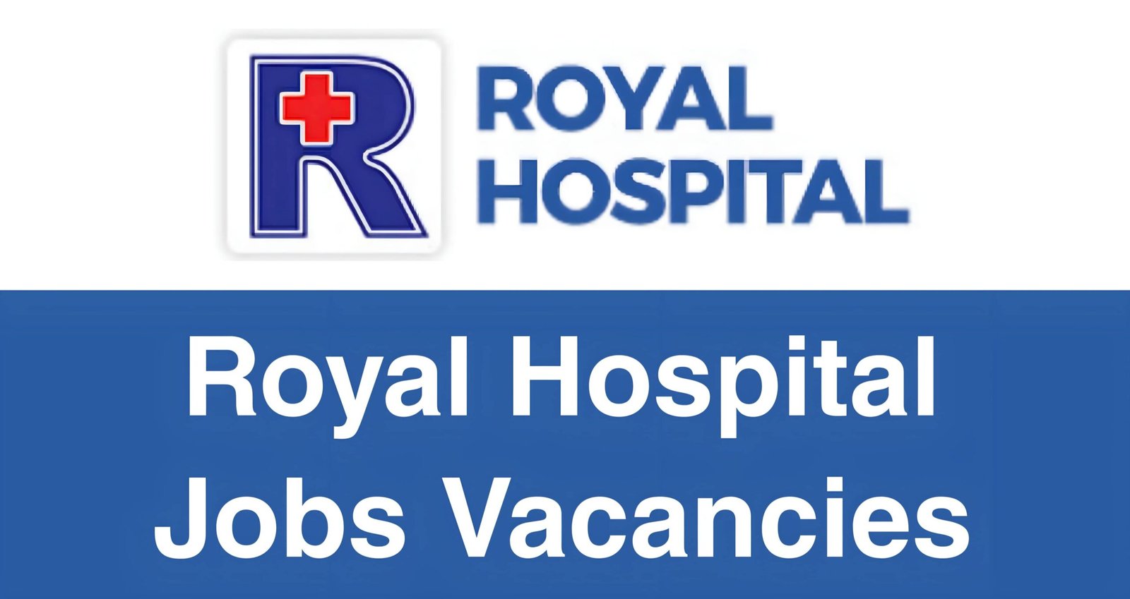Royal Hospital Jobs Vacancies