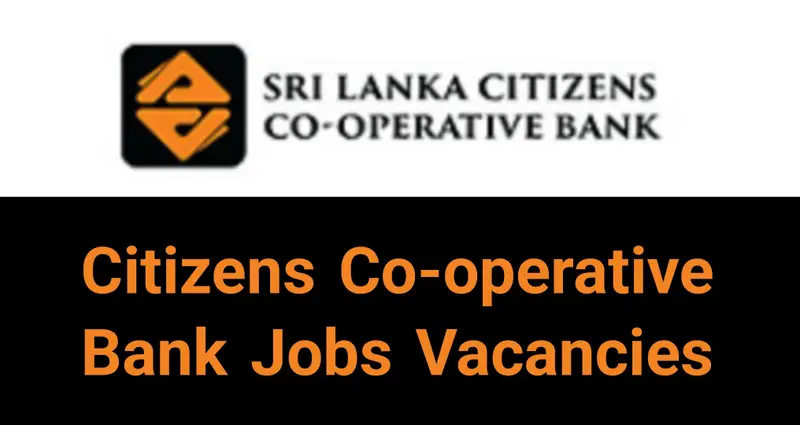 Sri Lanka Citizens Co-operative Bank Jobs Vacancies
