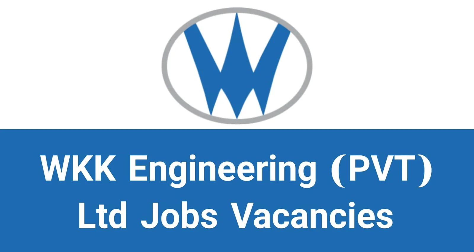 WKK Engineering (PVT) Ltd Jobs Vacancies