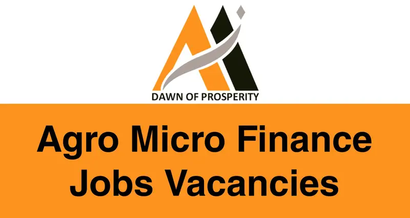 Agro Micro Finance Jobs Vacancies
