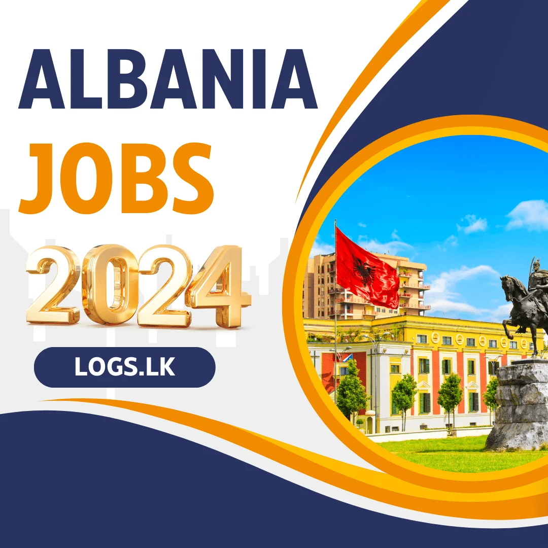 Albania Jobs Vacancies 2024 for Sri Lankan