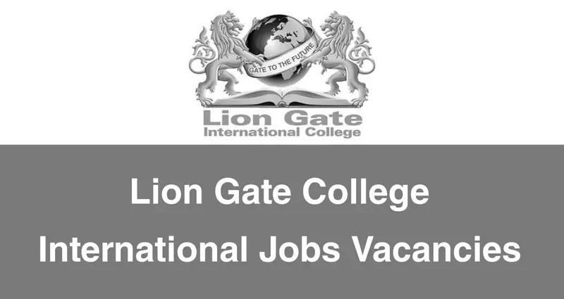 Lion Gate College International Jobs Vacancies