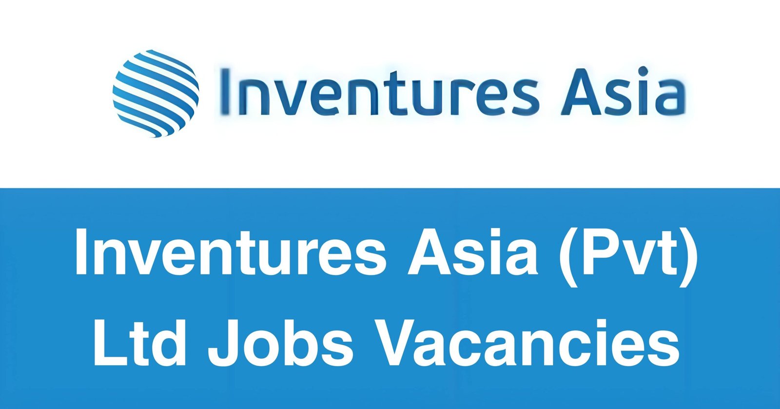 Inventures Asia (Pvt) Ltd Jobs Vacancies