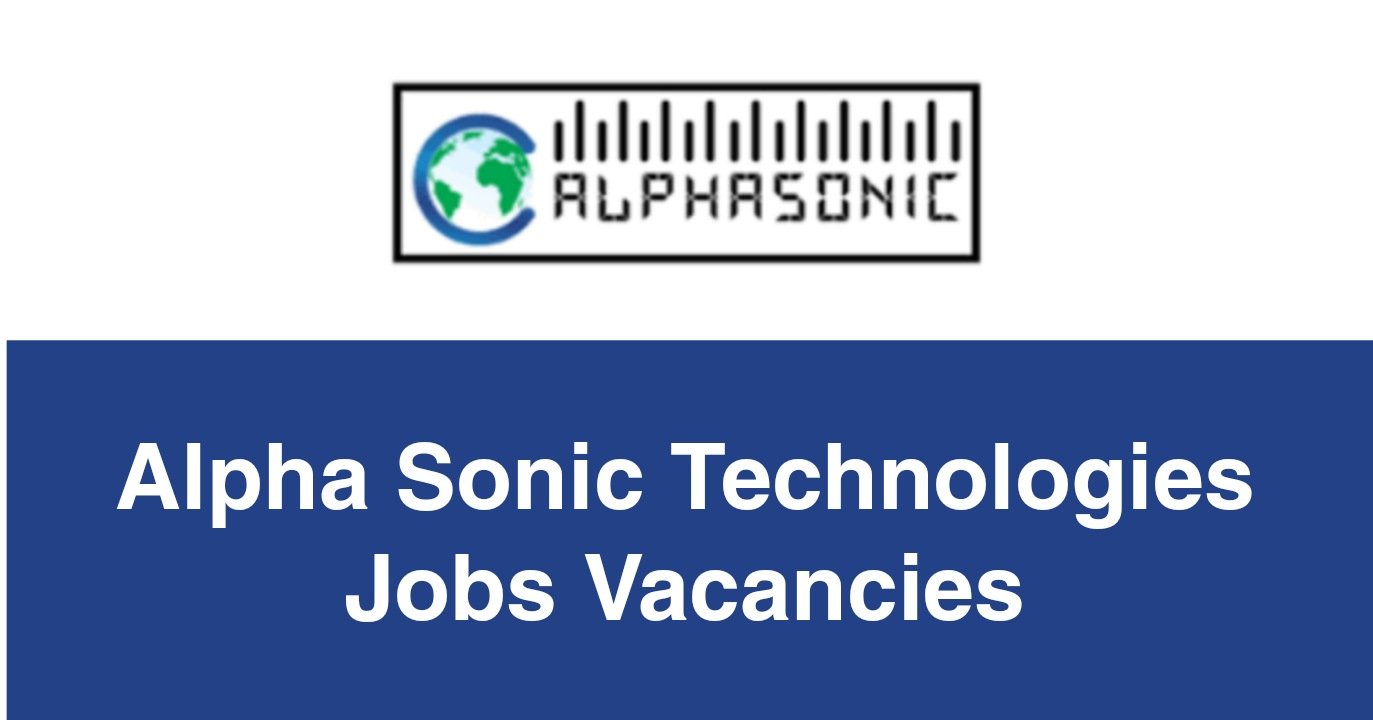 Alphasonic Technologies Jobs Vacancies