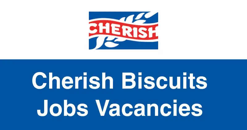Cherish Biscuits Jobs Vacancies