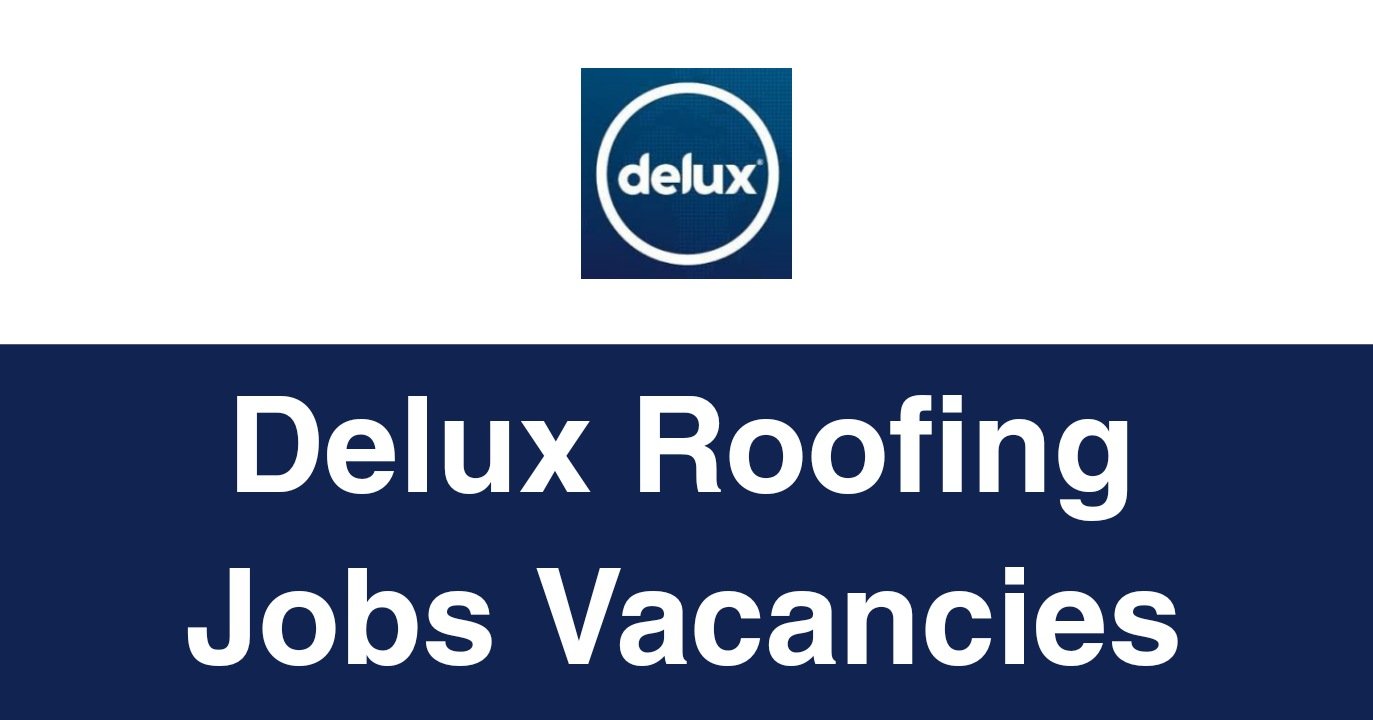 Delux Roofing Jobs Vacancies