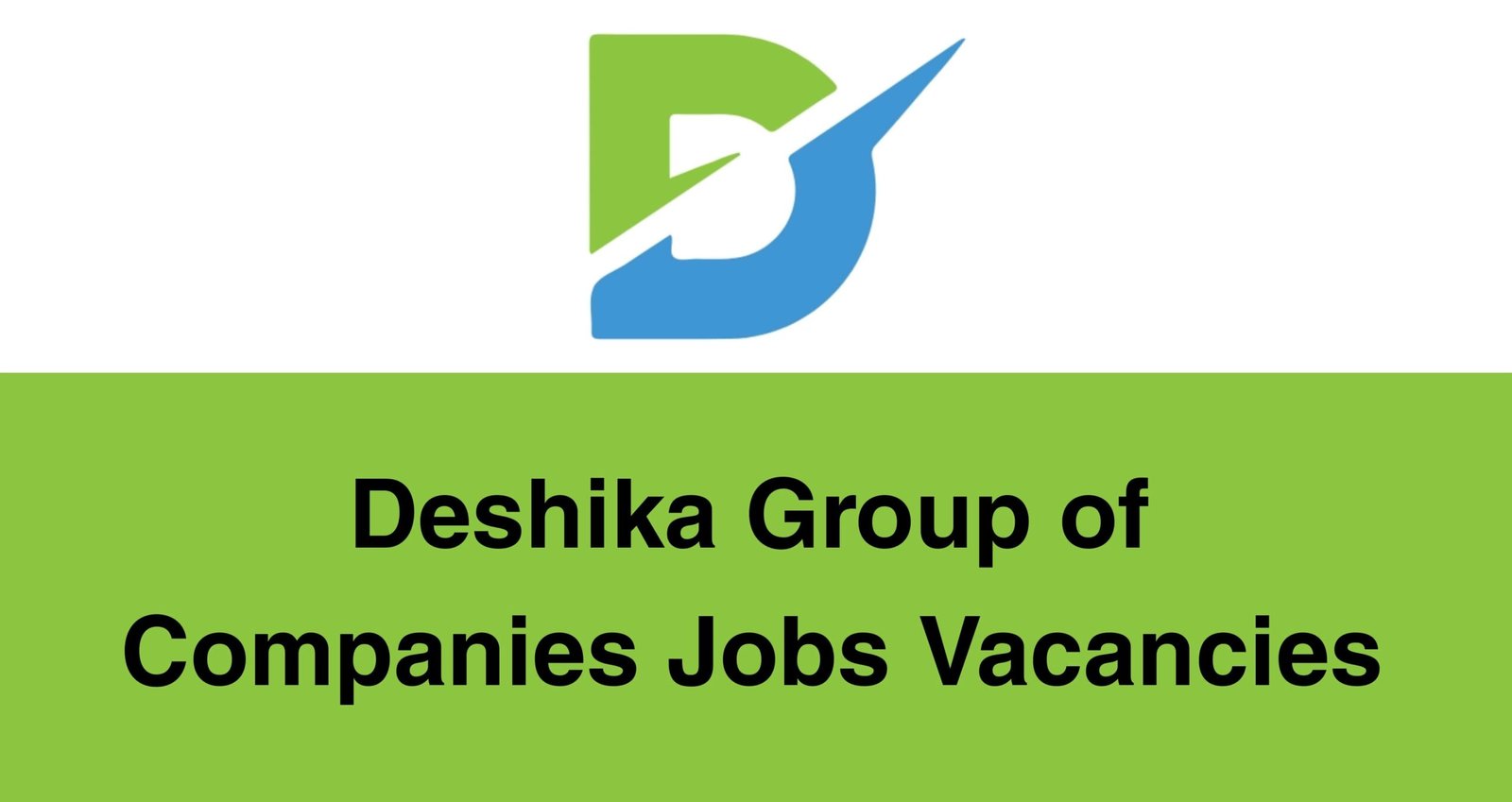 Deshika Group of Companies Jobs Vacancies