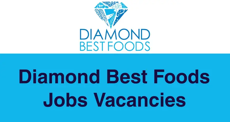 Diamond Best Foods Jobs Vacancies
