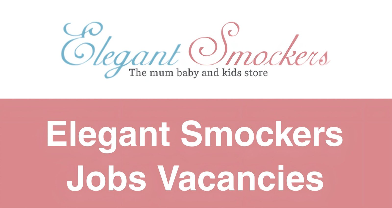 Elegant Smockers Jobs Vacancies