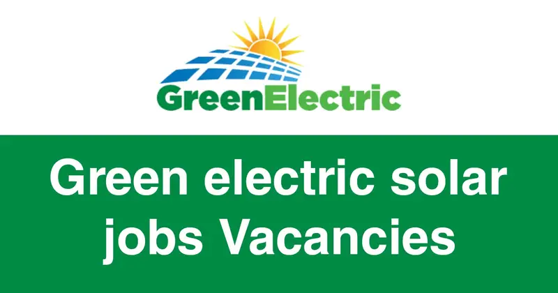 Green Electric Solar Jobs Vacancies