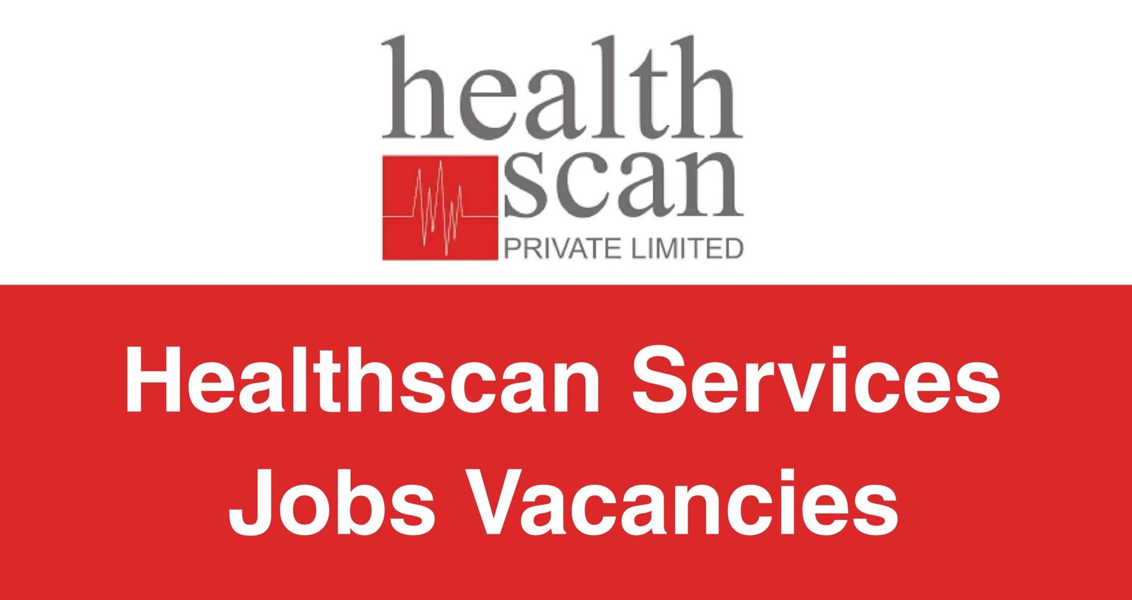 Healthscan Services Jobs Vacancies
