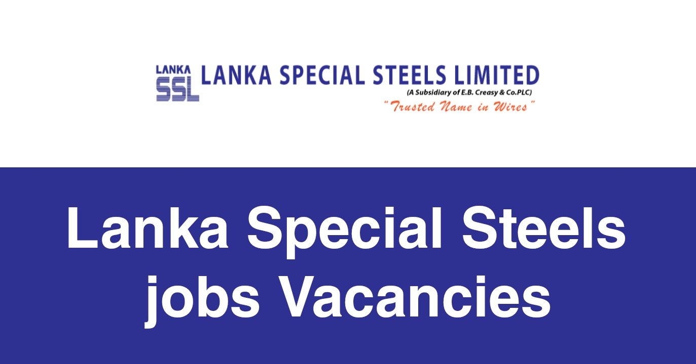 Lanka Special Steels Jobs Vacancies